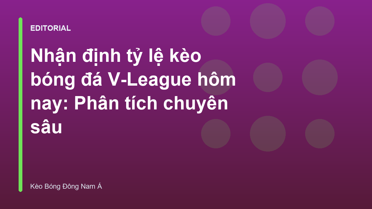 Phân tích nhận định kèo bóng đá V-League
